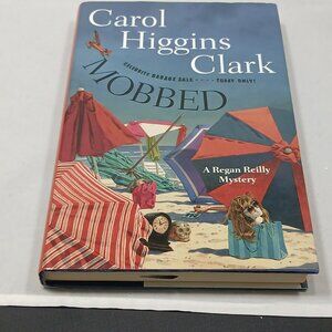 Mobbed by Carol Higgins Clark Hardcover First Edition 2011
